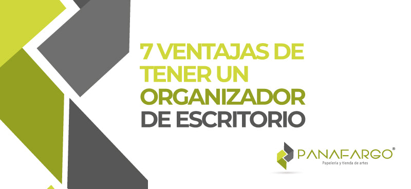 Ventajas de un organizador de escritorio: mejora espacio de trabajo