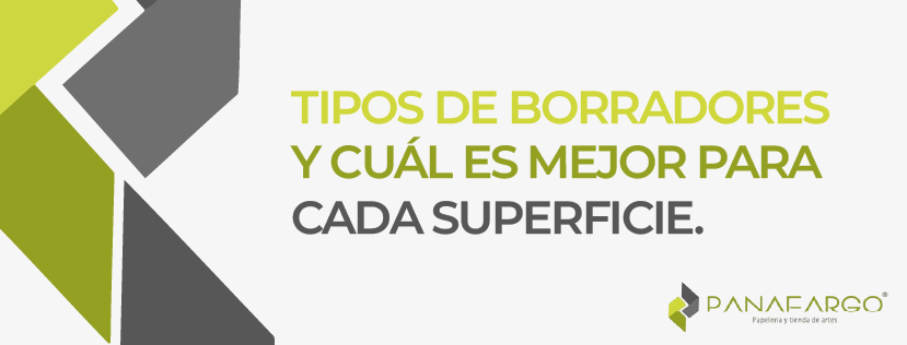Descubre los tipos de borradores y cuál es mejor para cada superficie